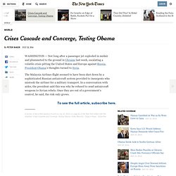 Crises Cascade and Converge, Testing Obama