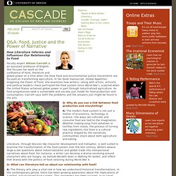 CAScade: Q&A: Food, Justice and the Power of Narrative