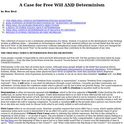A CASE FOR FREE WILL AND DETERMINISM