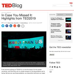 In Case You Missed It: Highlights from TED2019