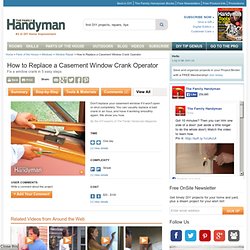 How to Replace a Casement Window Crank Operator: The Family Handyman
