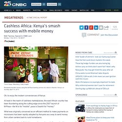 Cashless Africa: Kenya’s smash success with mobile money