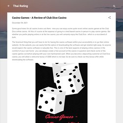 Casino Games - A Review of Club Dice Casino