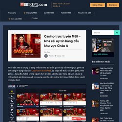 Casino trực tuyến M88 - Nhà cái uy tín hàng đầu khu vực Châu Á