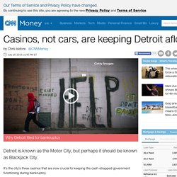 Casinos, not cars, are keeping Detroit afloat - Jul. 19, 2013
