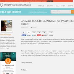 3 Casos Reais de Lean Start-up