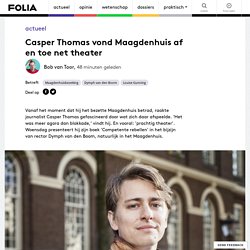 Casper Thomas vond Maagdenhuis af en toe net theater
