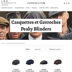 Casquettes et Gavroches de la série Peaky Blinders