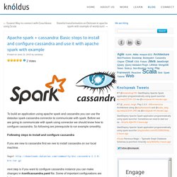 Apache spark + cassandra: Basic steps to install and configure cassandra and use it with apache spark with example