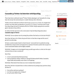 Cassandra @ Twitter: An Interview with Ryan King
