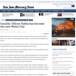 Cassidy: Silicon Valley has become the new Motor City