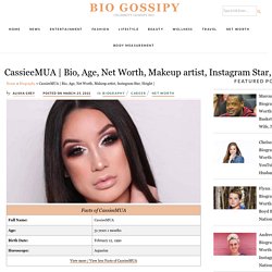 Bio, Age, Net Worth, Makeup artist, Instagram Star, Height