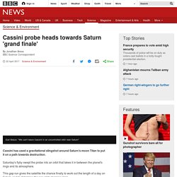 Cassini probe heads towards Saturn 'grand finale'