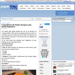 Cassolettes de Saint Jacques aux petits légumes. - Paperblog