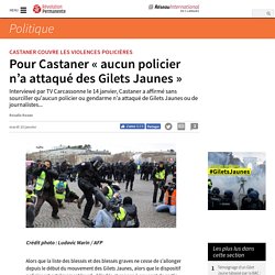 Pour Castaner « aucun policier n'a attaqué des Gilets Jaunes »
