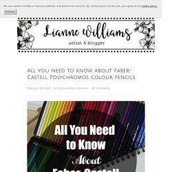All you need to know about Faber-Castell Polychromos colour pencils — Lianne Williams