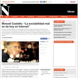 Manuel Castells: “La sociabilidad real se da hoy en Internet”