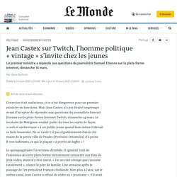 Jean Castex sur Twitch, l’homme politique « vintage » s’invite chez les jeunes