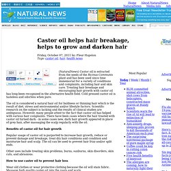 Castor oil helps hair breakage, helps to grow and darken hair