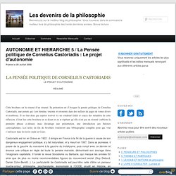 AUTONOMIE ET HIERARCHIE 5 / La Pensée politique de Cornélius Castoriadis : Le projet d'autonomie - Les devenirs de la philosophie à Paris 8