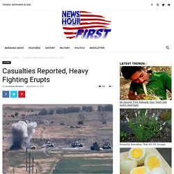 Casualties Reported, Heavy Fighting Erupts - NEWS HOUR FIRST