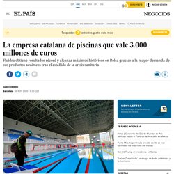 La empresa catalana de piscinas que vale 3.000 millones de euros