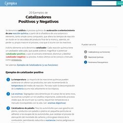 20 Ejemplos de Catalizadores Positivos y Negativos