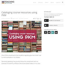 Cataloging course resources using PKM