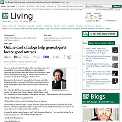 Online card catalogs help genealogists locate good sources — Living
