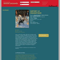 Catalogue Bande Dessinée - Gallimard - Gatsby le magnifique - Benjamin Bachelier - Stéphane Melchior - Fétiche