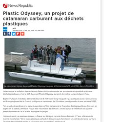 Plastic Odyssey, un projet de catamaran carburant aux déchets plastiques