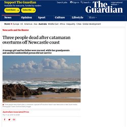 Three people dead after catamaran overturns off Newcastle coast
