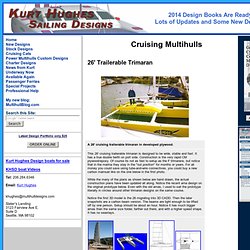 Kurt Hughes Multihull Design - Catamarans and Trimarans for Cruising and Charter - 26' Trailerable Trimaran