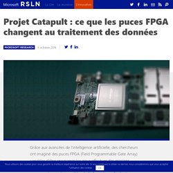 Projet Catapult : ce que les puces FPGA changent au traitement des données