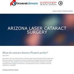 What do cataract doctors Phoenix prefer?