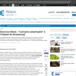 Exercice Ebola : "scénario catastrophe" à l'hôpital de Strasbourg" - France 3 Alsace