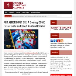RED ALERT! MUST SEE: A Coming COVID Catastrophe and Geert Vanden Bossche - Virginia Christian Alliance