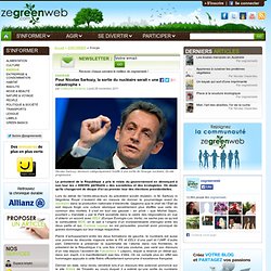 Pour Nicolas Sarkozy, la sortie du nucléaire serait « une catastrophe »