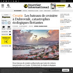 Les bateaux de croisière à Dubrovnik, catastrophes écologiques flottantes