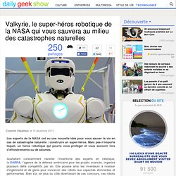Valkyrie, le super-héros robotique de la NASA qui vous sauvera au milieu des catastrophes naturelles