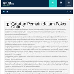 Catatan Pemain dalam Poker Online - Motion Net Works - Digital Solutions