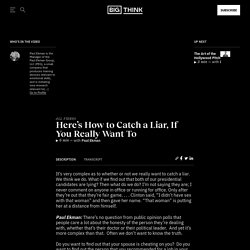 How to Catch a Liar (Assuming We Want To)