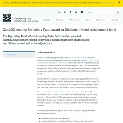 Catch22 secures Big Lottery Fund award for Children in Need social impact bond - Catch22