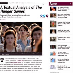 Hunger Games: Catching Fire: A textual analysis of Suzanne Collins’ novels, and Twilight and Harry Potter too.