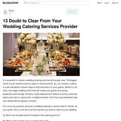 13 Doubt to Clear From Your Wedding Catering Services Provider