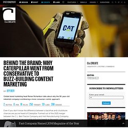 Behind The Brand: Why Caterpillar Went From Conservative To Buzz-Building Content Marketing