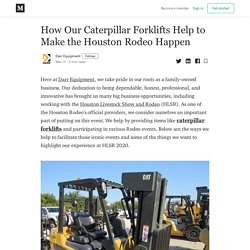 How Our Caterpillar Forklifts Help to Make the Houston Rodeo Happen