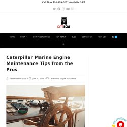 Caterpillar Marine Engine Maintenance Tips from the Pros - CatEcm