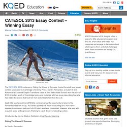 CATESOL 2013 Essay Contest – Winning Essay : KQED Education