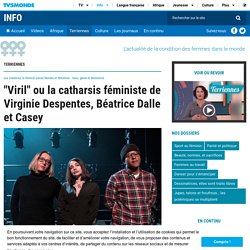 "Viril" ou la catharsis féministe de Virginie Despentes, Béatrice Dalle et Casey